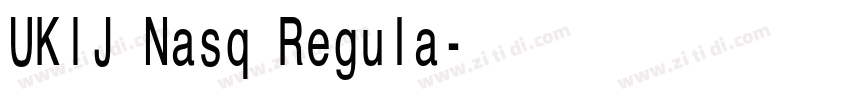 UKIJ Nasq Regula字体转换